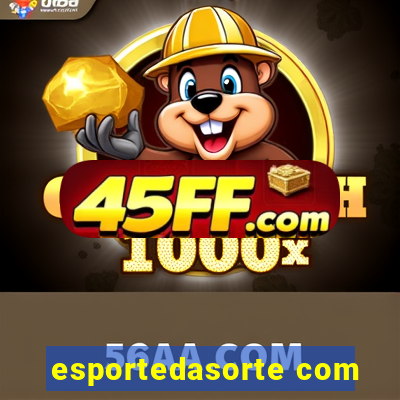 esportedasorte com